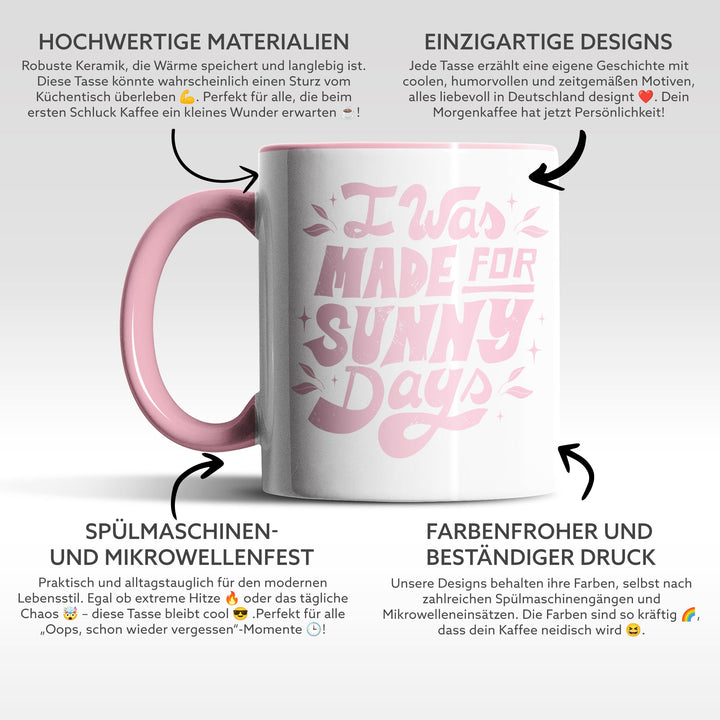 Tasse "Made for Sunny Days" – Perfekt für Sommerliebhaber