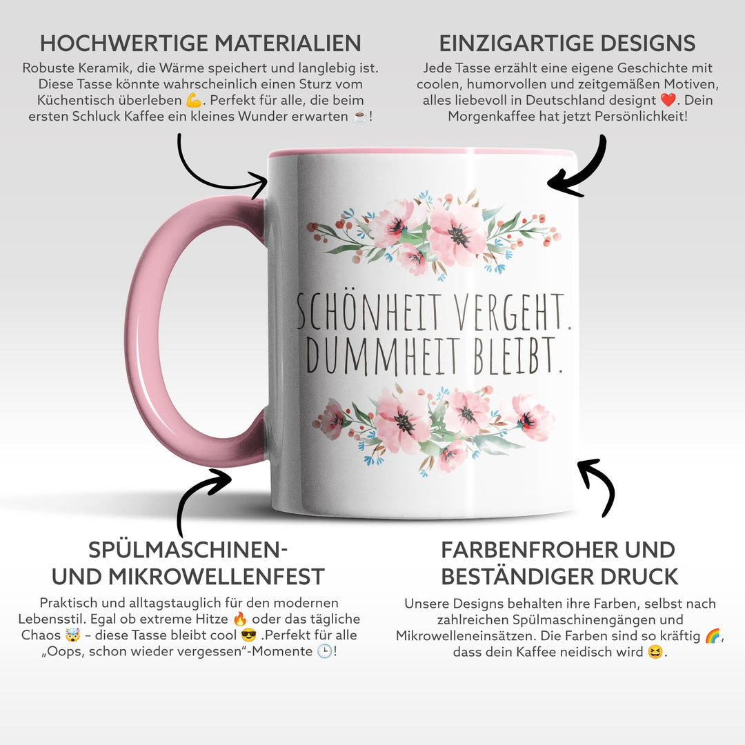 Tasse "Schönheit vergeht" – Humorvolle Statement-Tasse für Realisten