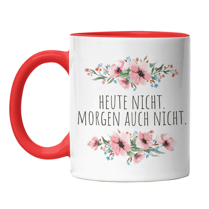 Tasse "Heute nicht. Morgen nicht" – Perfekte Statement-Tasse für Minimalisten