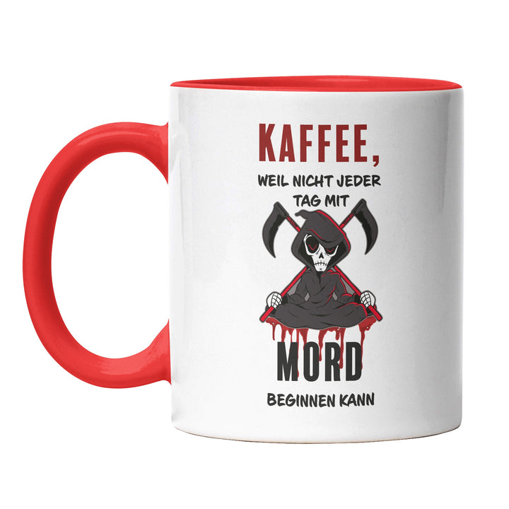 Lustige Tasse "Kaffee, nicht jeder Tag mit Mord" – Perfekt für Kaffeejunkies & Morgenmuffel