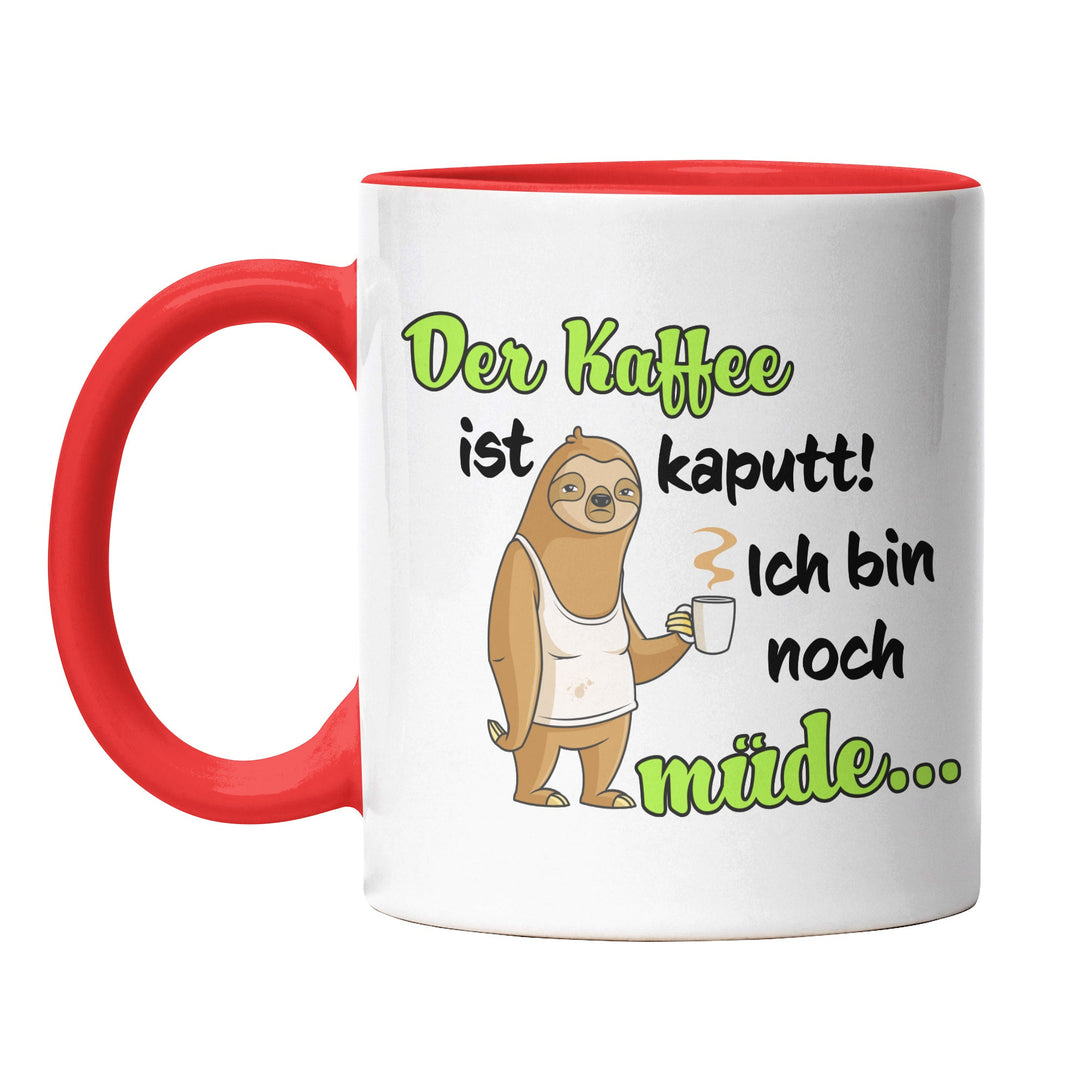 Lustige Tasse "Kaffee ist kaputt" – Humorvolles Geschenk mit grünem Spruch