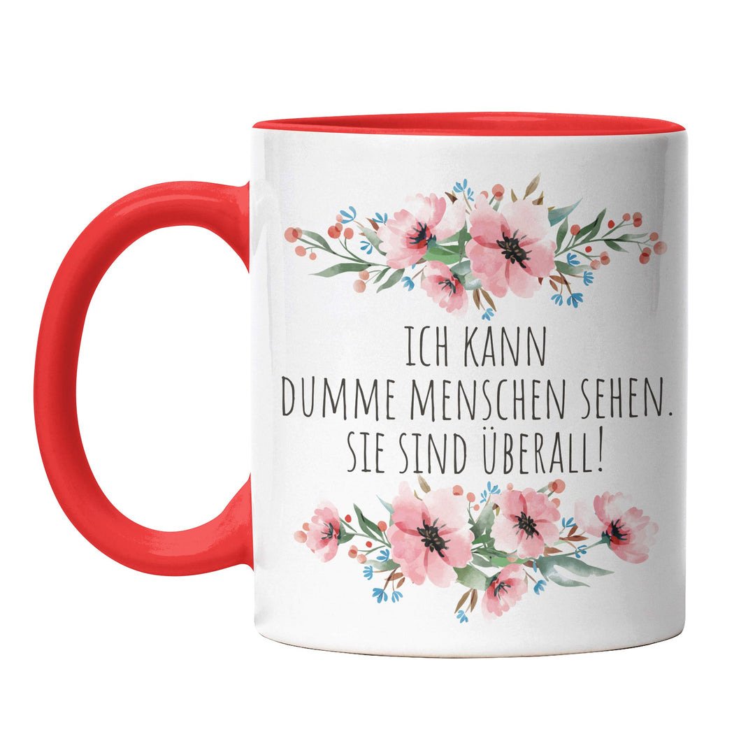 Tasse "Dumme Menschen sehen überall" – Lustige Sarkasmus-Tasse für Büro & Alltag