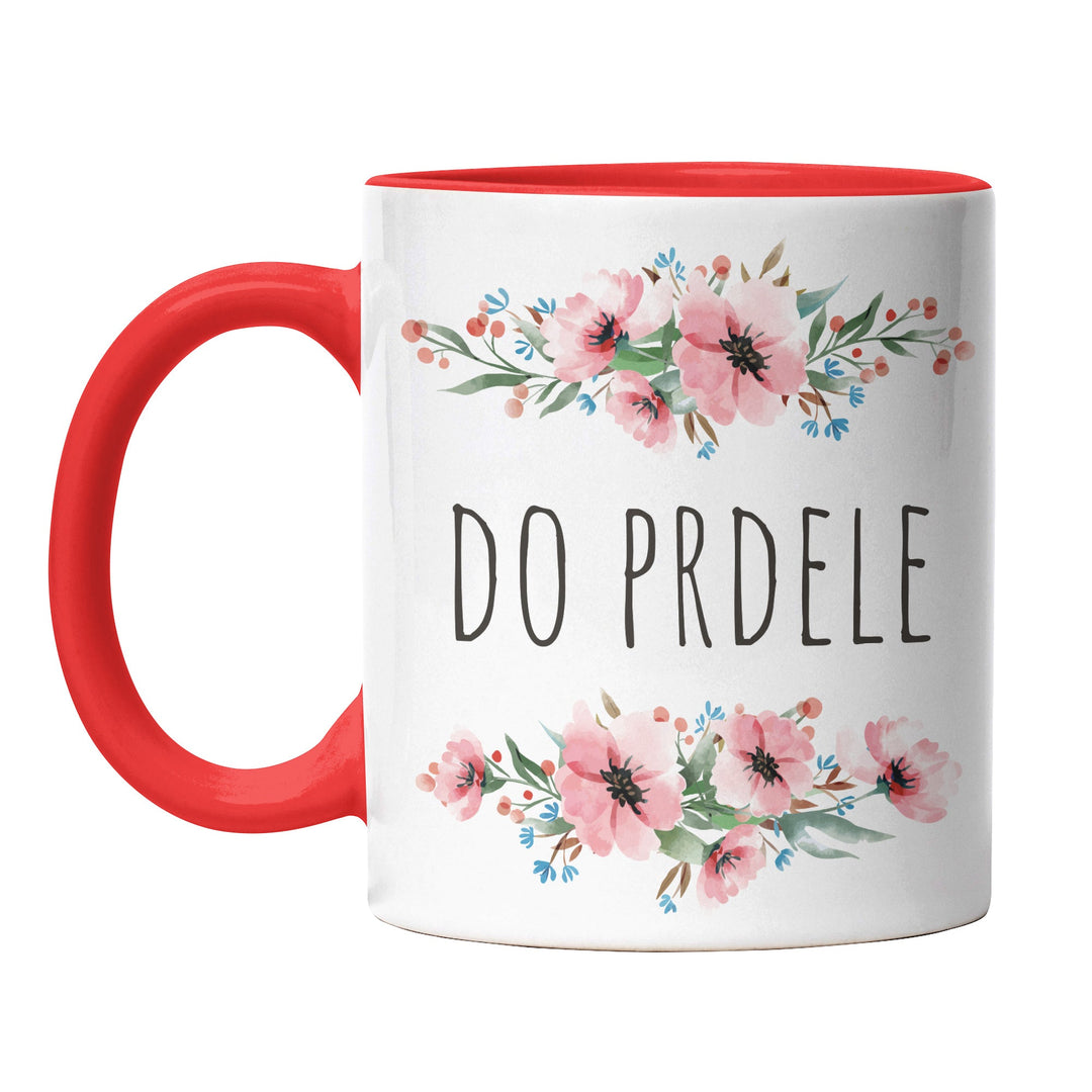 Tasse "Do Prdele" – Lustige Sarkasmus-Tasse für jede Gelegenheit