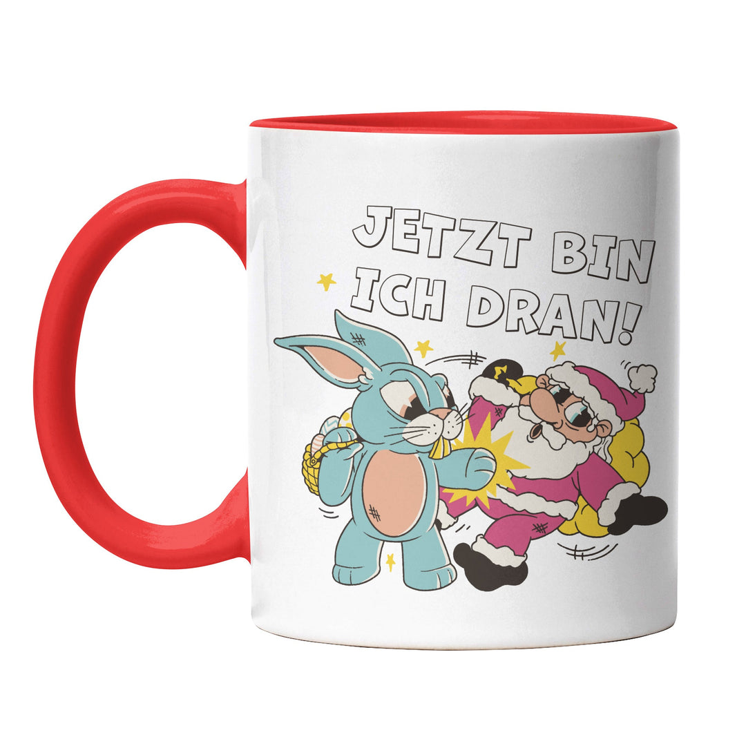 Lustige Tasse "Jetzt bin ich dran" – Witziges Geschenk für Ostern