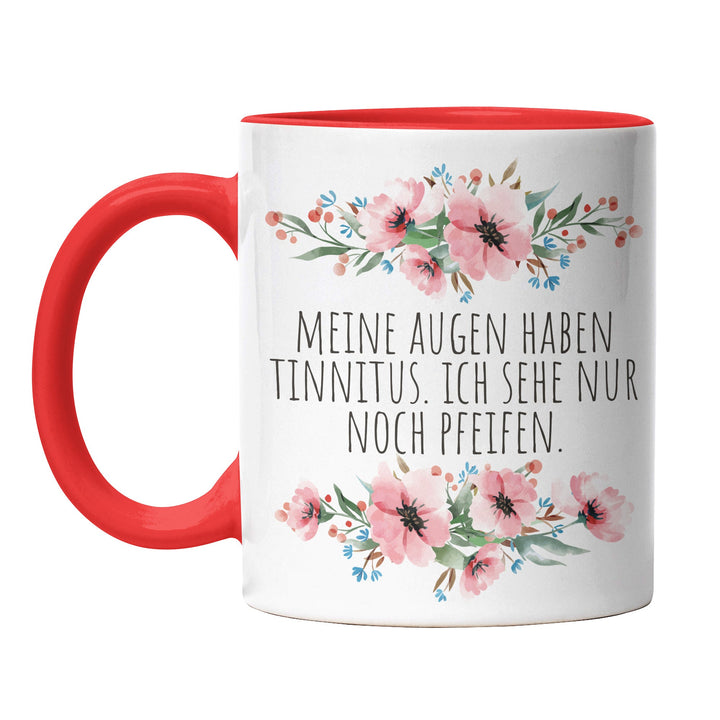 Tasse "Augen haben Tinnitus" – Lustige Sarkasmus-Tasse für genervte Momente