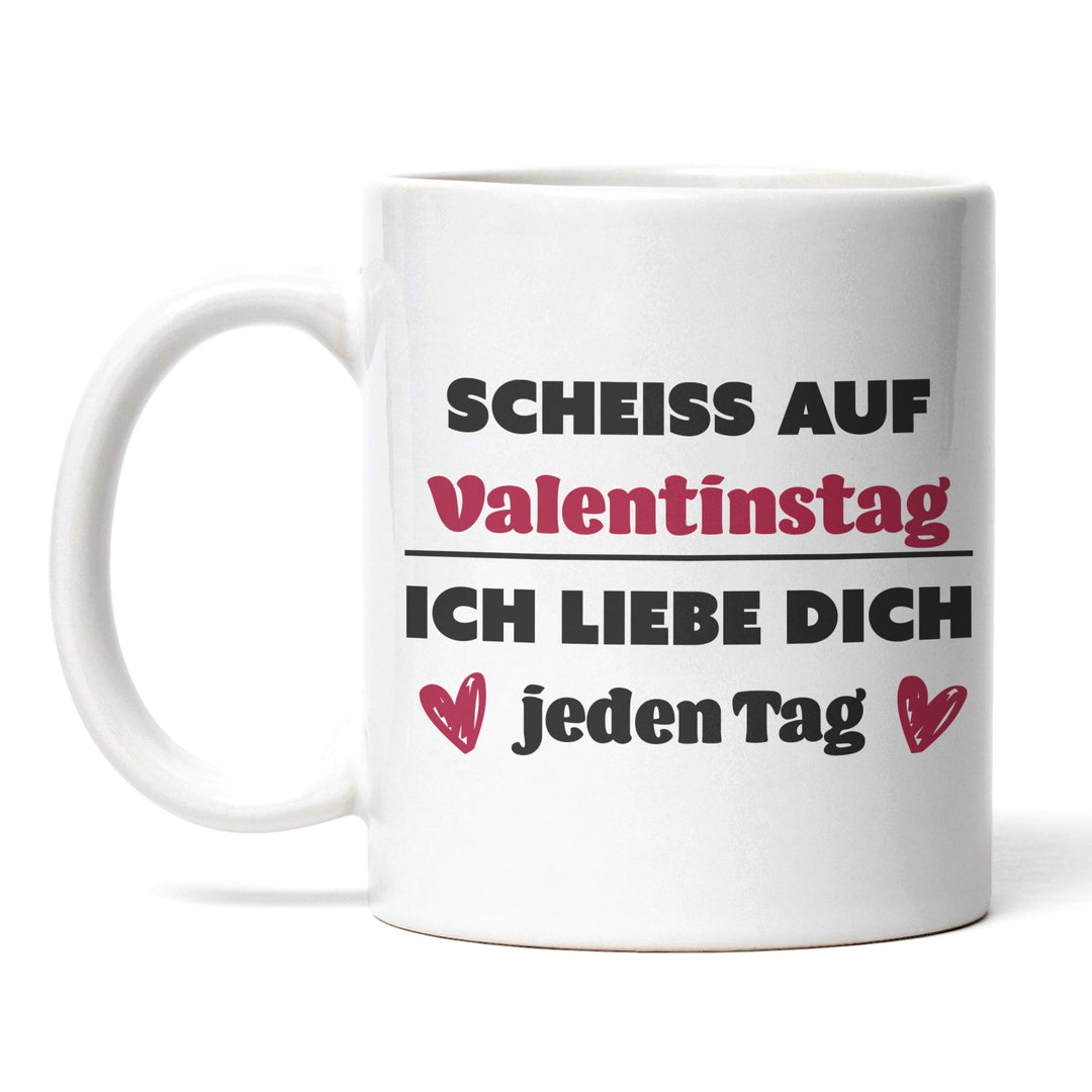 Lustige Tasse "Scheiß auf Valentinstag" – Geschenkidee für humorvolle Paare