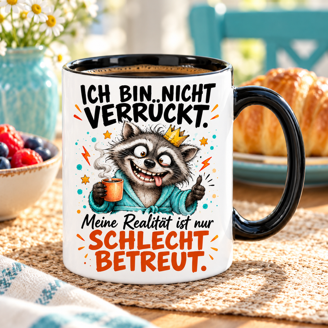 Waschbär-Tasse – Ich bin nicht verrückt – lifestyle