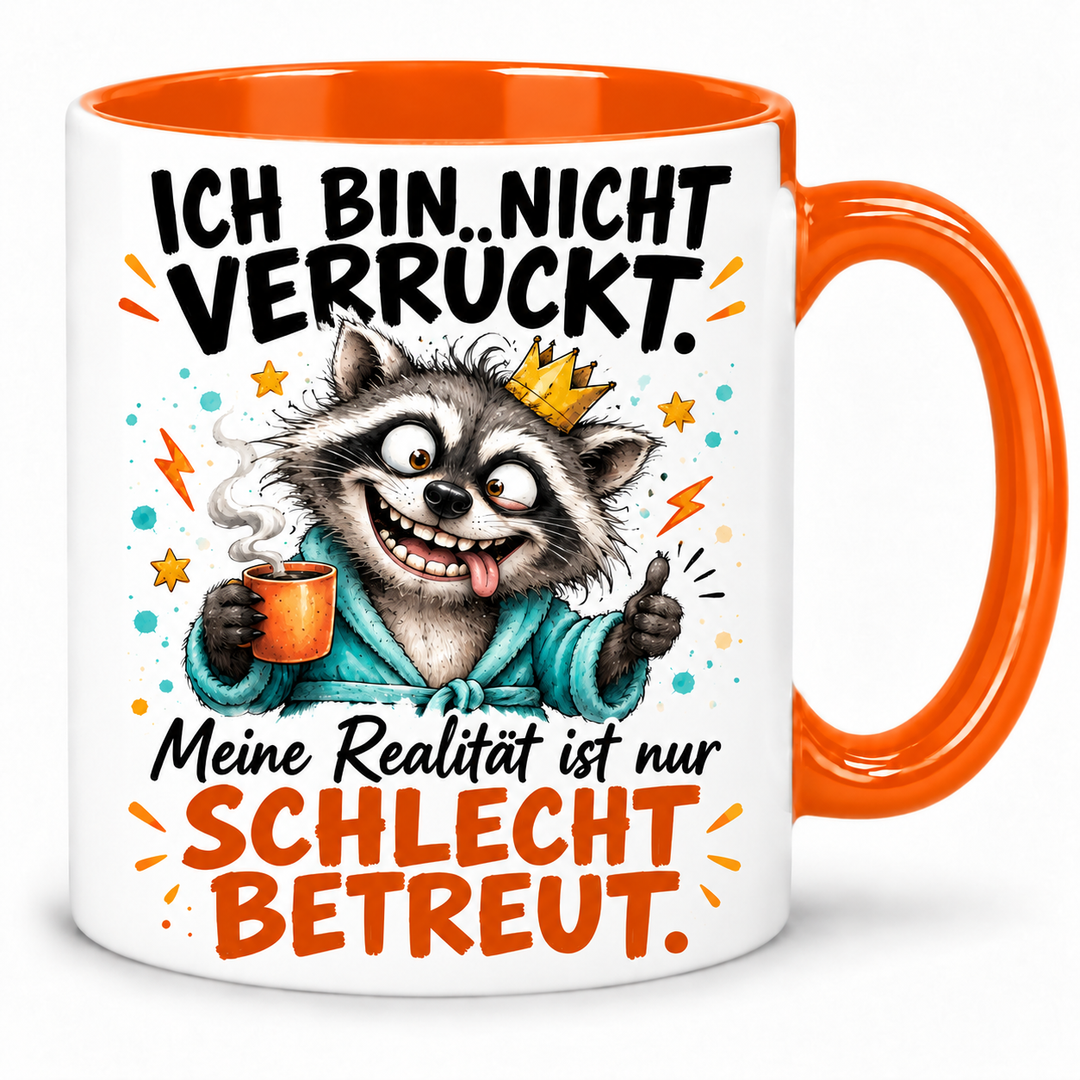 Waschbär-Tasse – Ich bin nicht verrückt – orange
