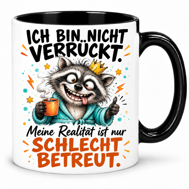 Lustige Waschbär-Tasse – Ich bin nicht verrückt