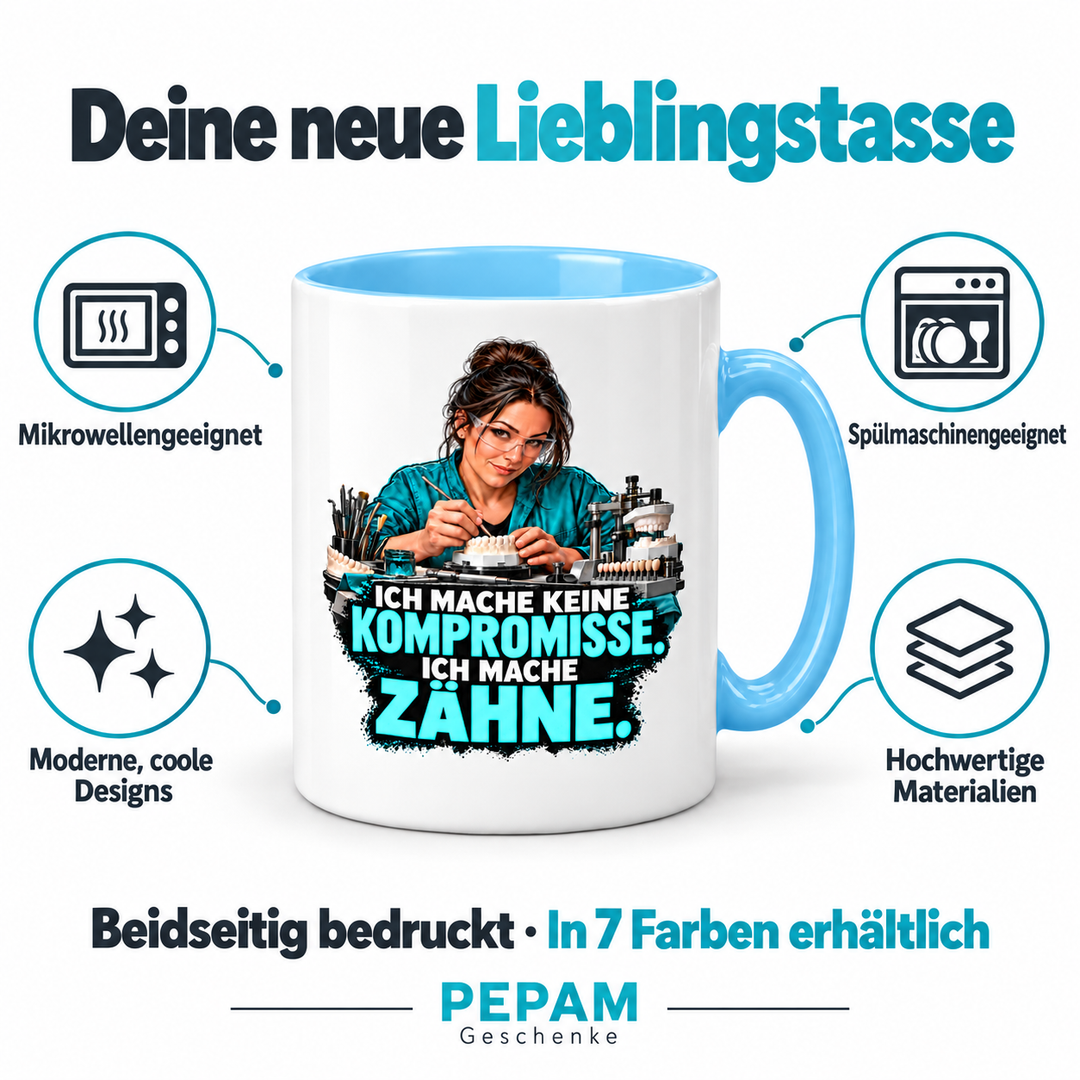 PEPAM Zahntechnikerin-Tasse „Ich mache keine Kompromisse. Ich mache Zähne.“ – Infografik