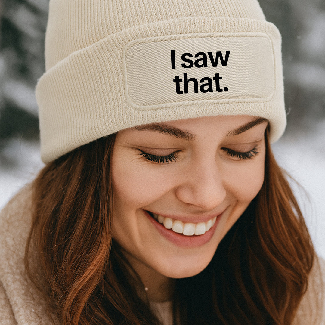 I saw that. Mütze – Lustige Beanie mit Spruch | Geschenk für Freunde mit Humor