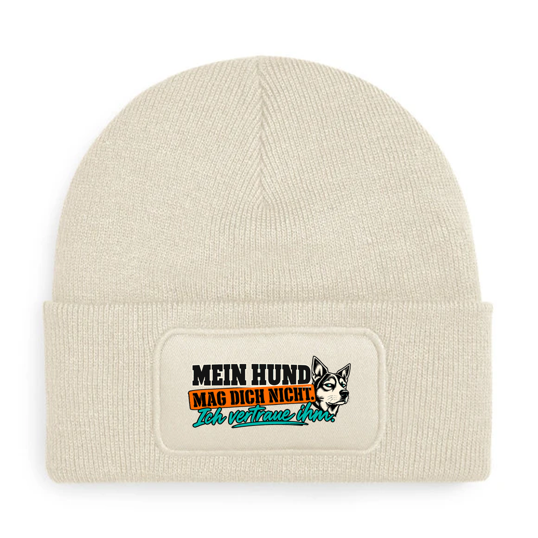 Mein Hund mag dich nicht. Ich vertraue ihm. – Mütze Beige