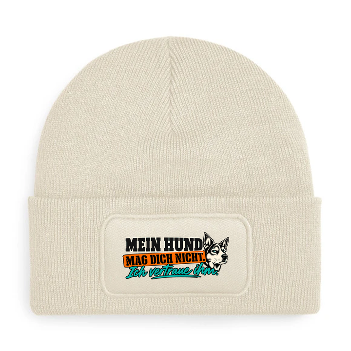 Mein Hund mag dich nicht. Ich vertraue ihm. – Mütze Beige