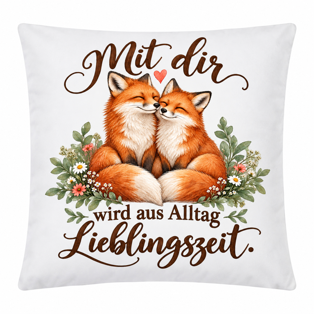 Weißes Fuchs-Kissen Mit dir wird aus Alltag Lieblingszeit, 40 x 40 cm mit Füllung