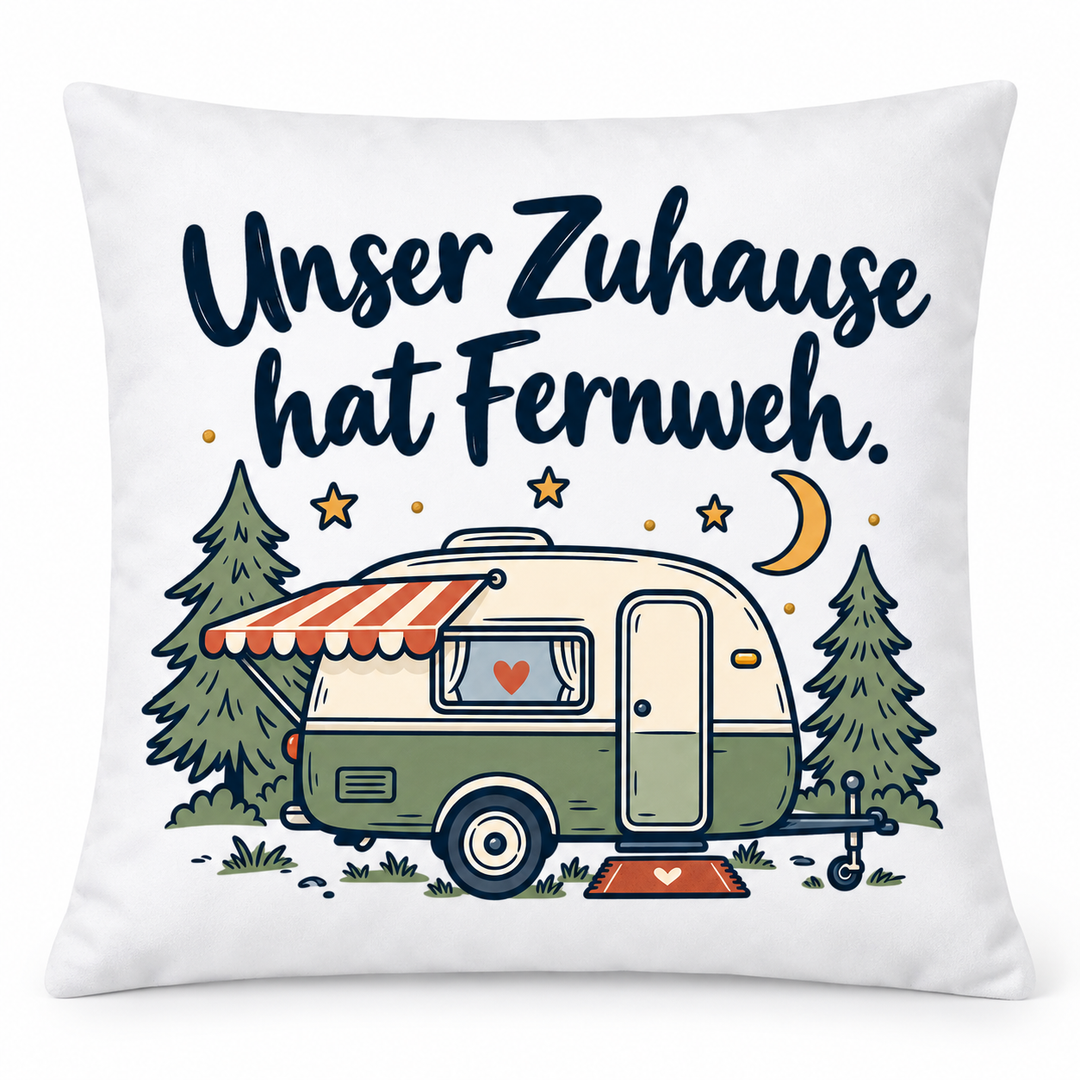 Weißes Camping-Kissen „Unser Zuhause hat Fernweh“ mit Wohnwagenmotiv, 40 × 40 cm inklusive Füllung