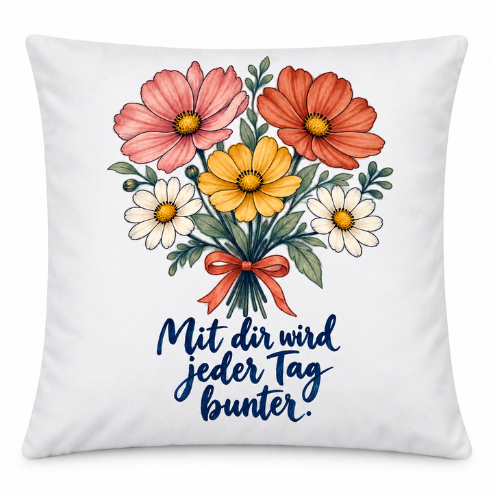 Weißes Blumenkissen „Mit dir wird jeder Tag bunter“, 40 × 40 cm inklusive Füllung