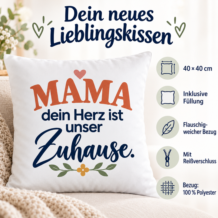Weißes Mama-Kissen Dein Herz ist unser Zuhause mit Vorteilen: 40 × 40 cm, inklusive Füllung, weicher Polyesterbezug mit Reißverschluss