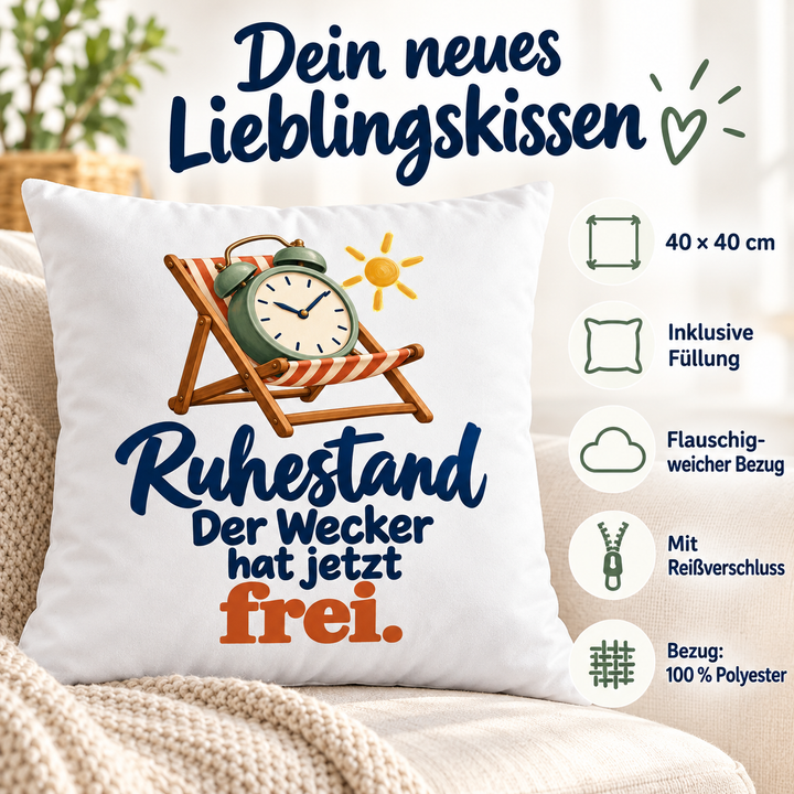 Weißes Ruhestand-Kissen Der Wecker hat jetzt frei mit Vorteilen: 40 × 40 cm, inklusive Füllung, weicher Polyesterbezug mit Reißverschluss