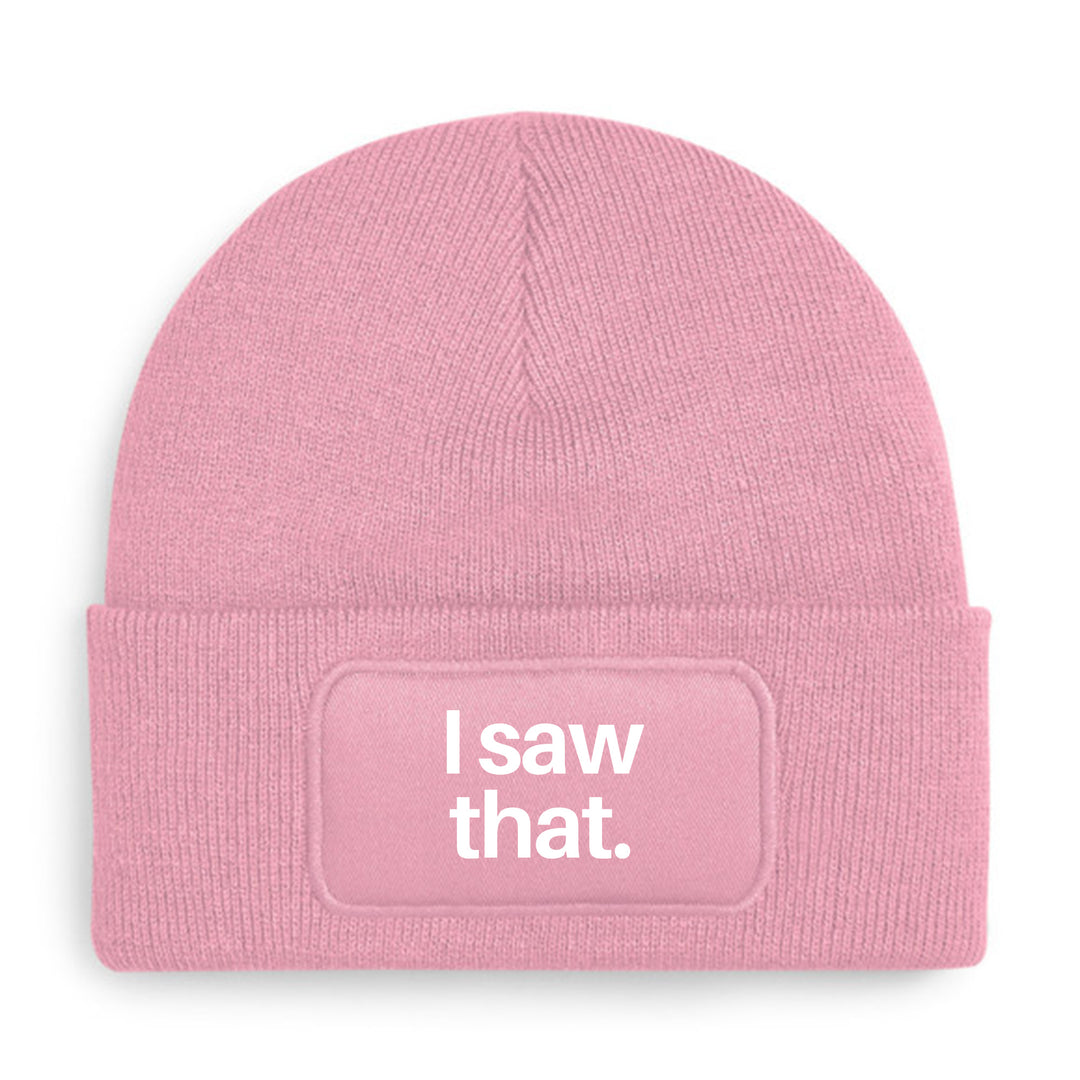 I saw that. Mütze – Lustige Beanie mit Spruch | Geschenk für Freunde mit Humor
