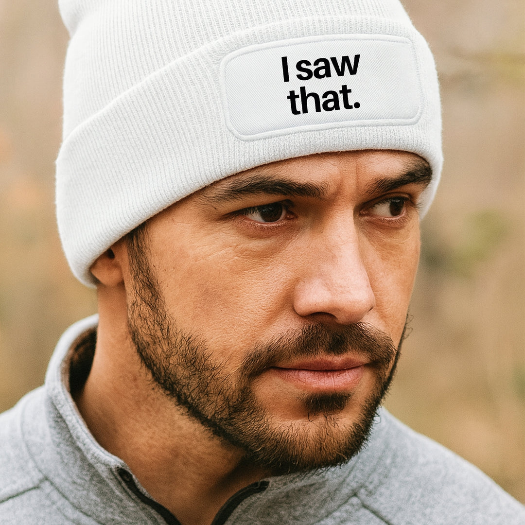 I saw that. Mütze – Lustige Beanie mit Spruch | Geschenk für Freunde mit Humor