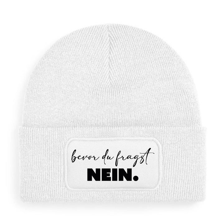 Bevor du fragst: Nein Mütze – Lustige Beanie mit Spruch | Sarkastisches Geschenk für jede Gelegenheit
